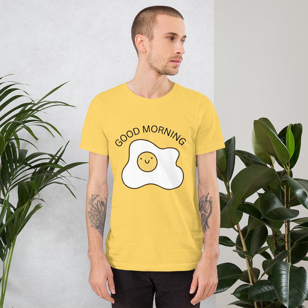 Good Morning Unisex T-Shirt
