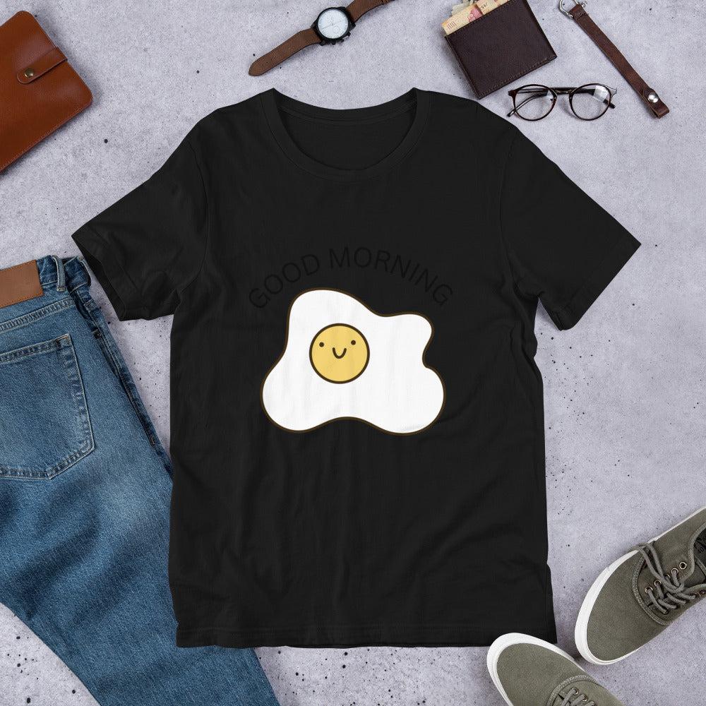 Good Morning Unisex T-Shirt