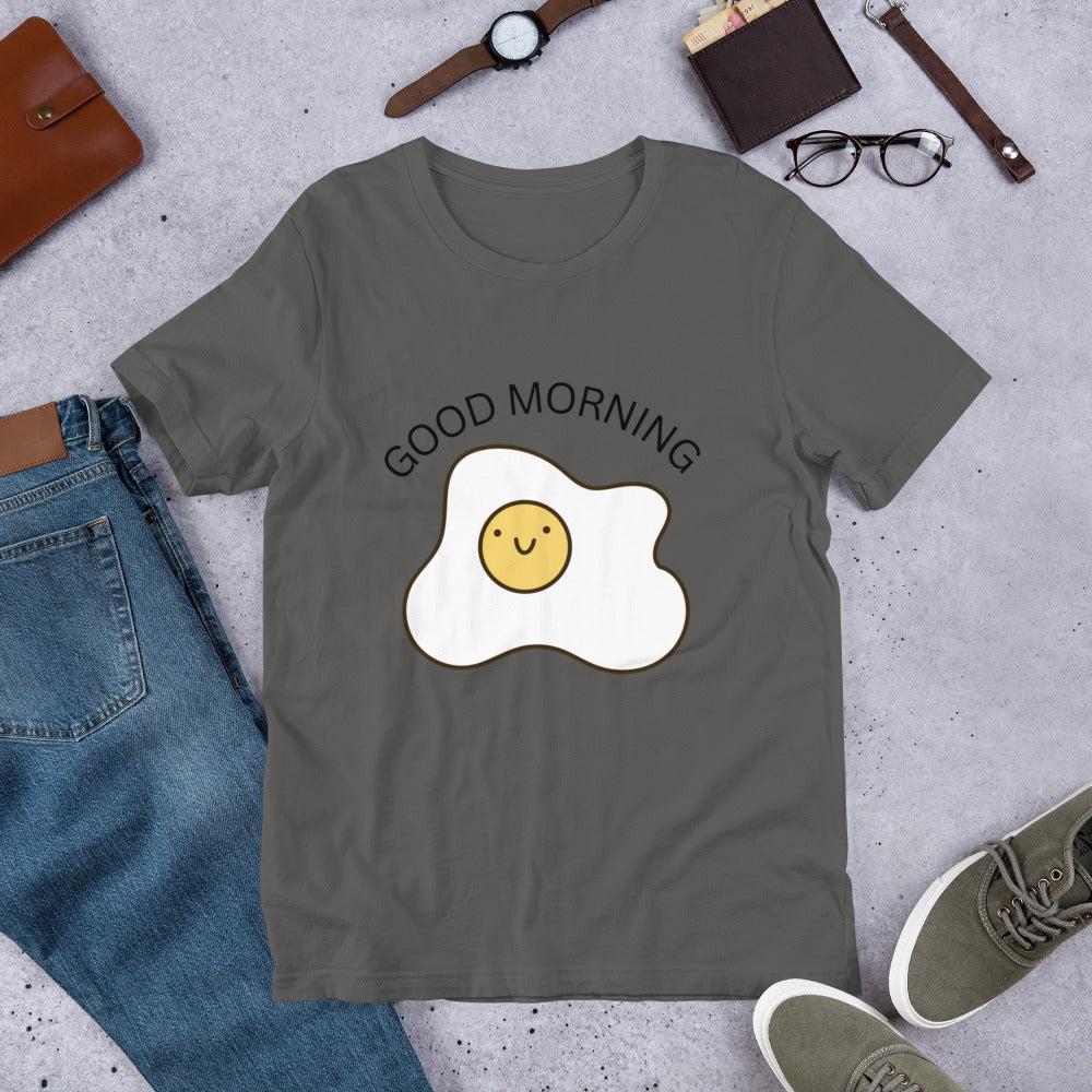 Good Morning Unisex T-Shirt