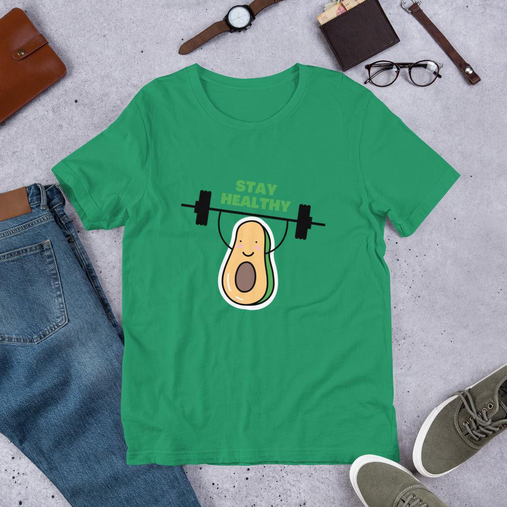 Stay Healthy Unisex T-Shirt