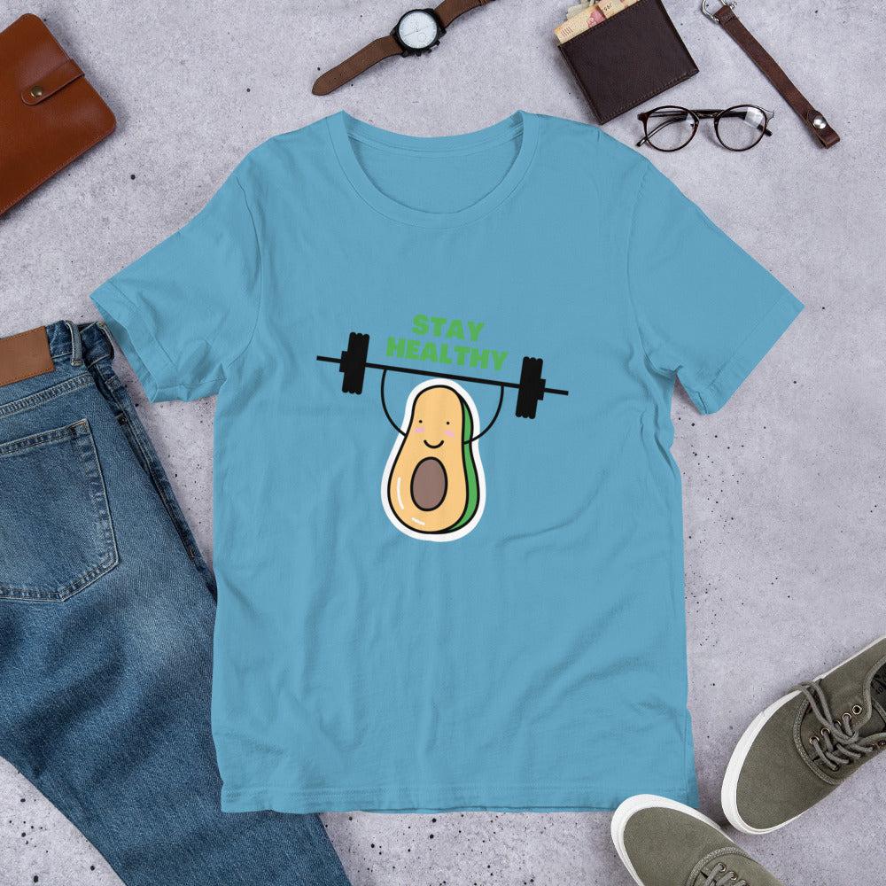 Stay Healthy Unisex T-Shirt