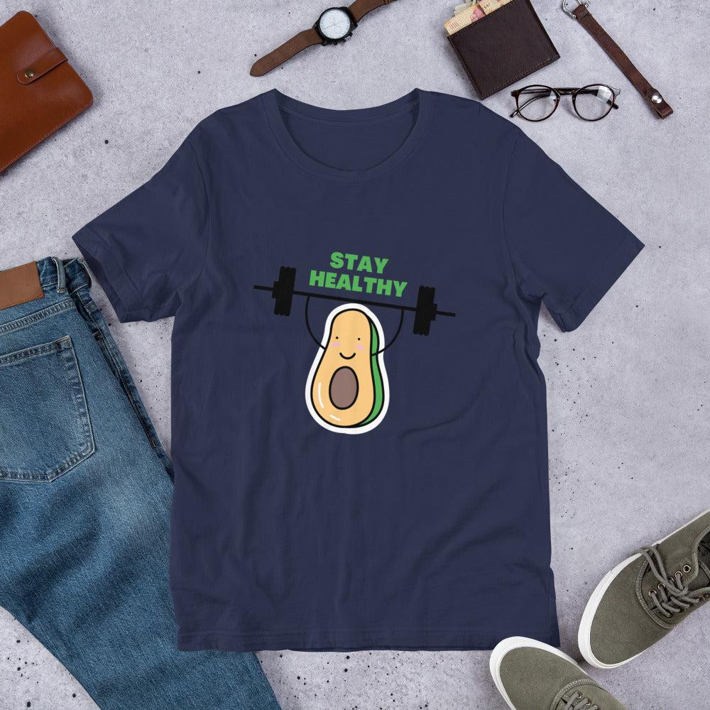 Stay Healthy Unisex T-Shirt