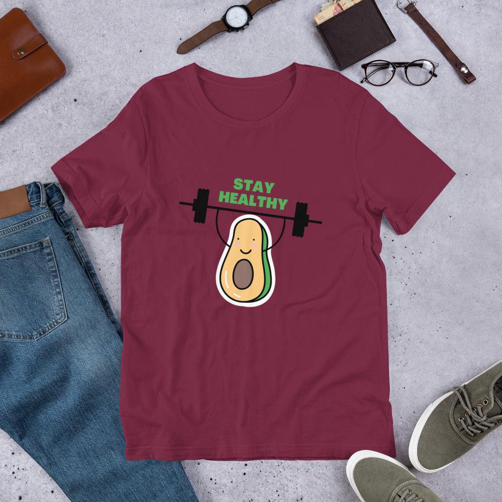 Stay Healthy Unisex T-Shirt