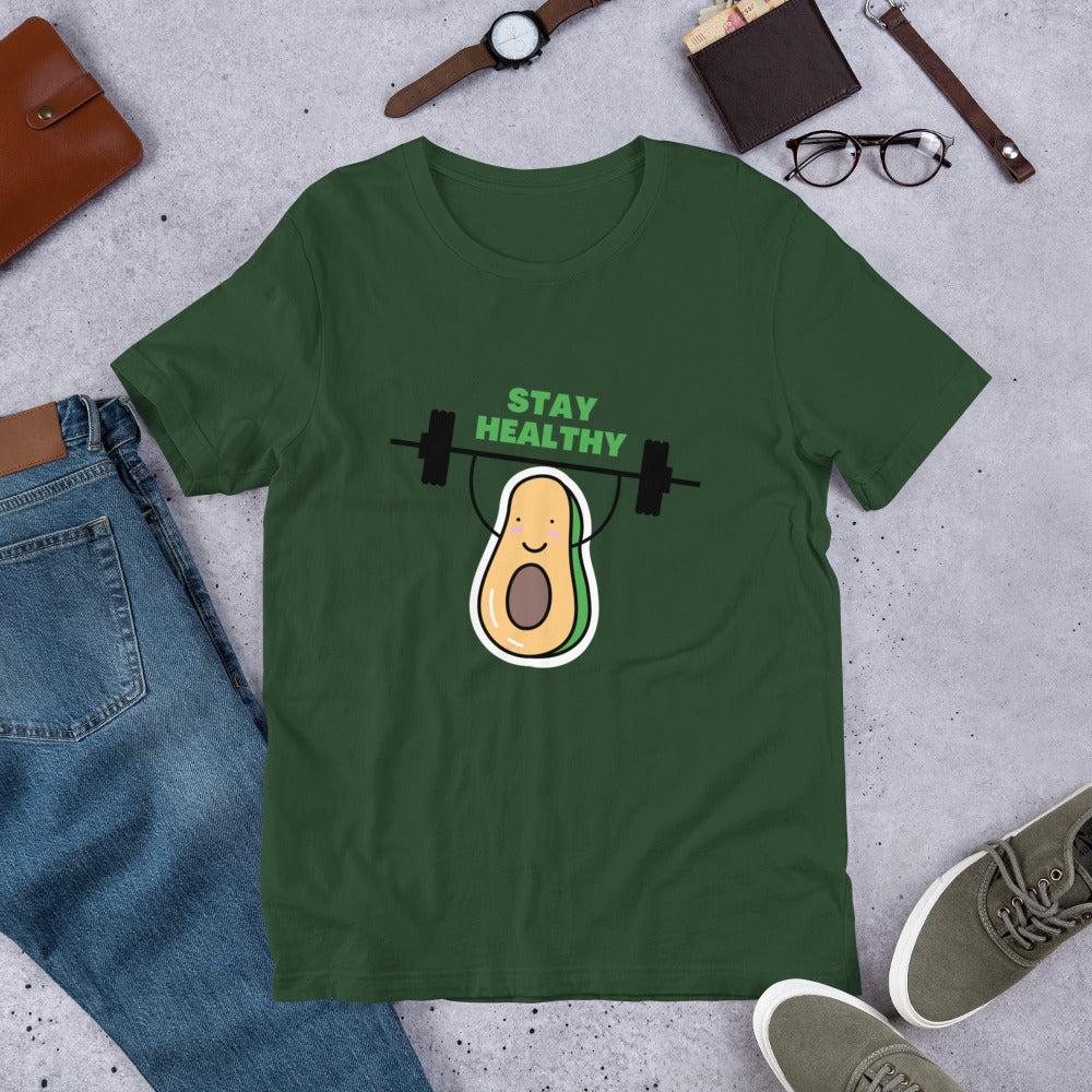Stay Healthy Unisex T-Shirt