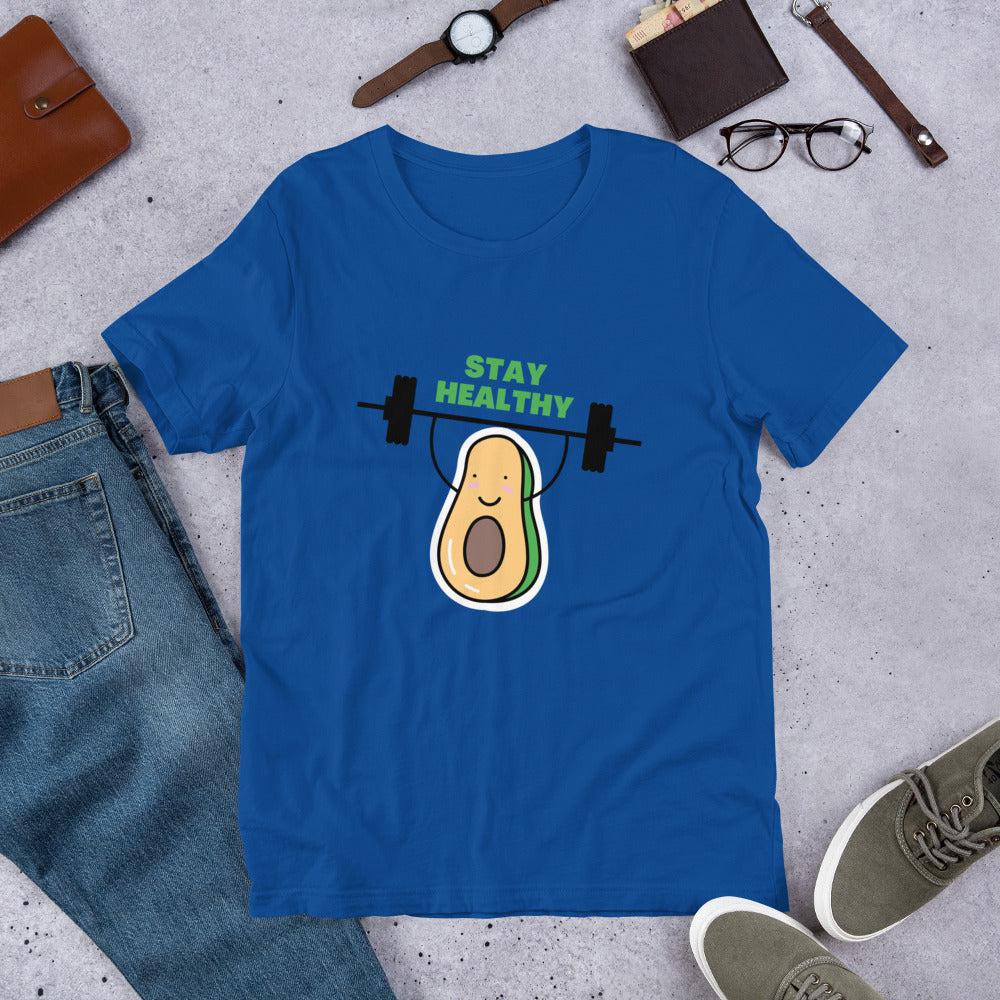 Stay Healthy Unisex T-Shirt