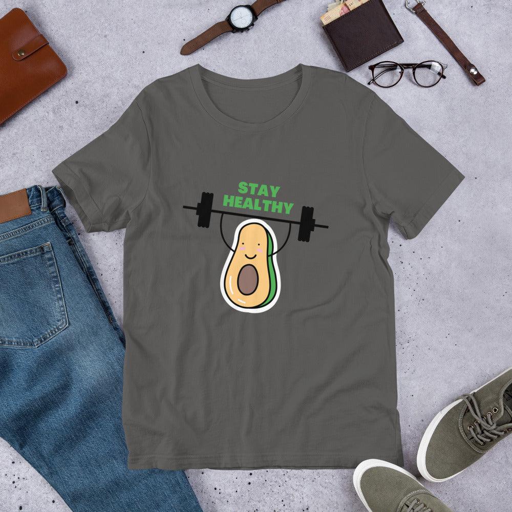 Stay Healthy Unisex T-Shirt