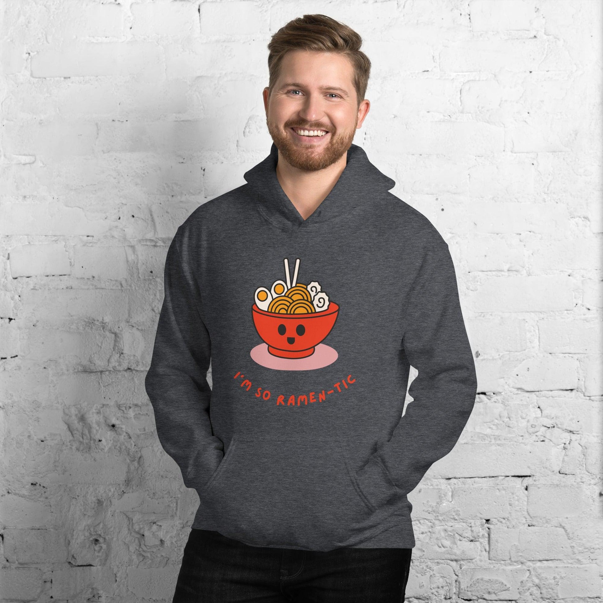 I'm So Ramen-tic Unisex Hoodie