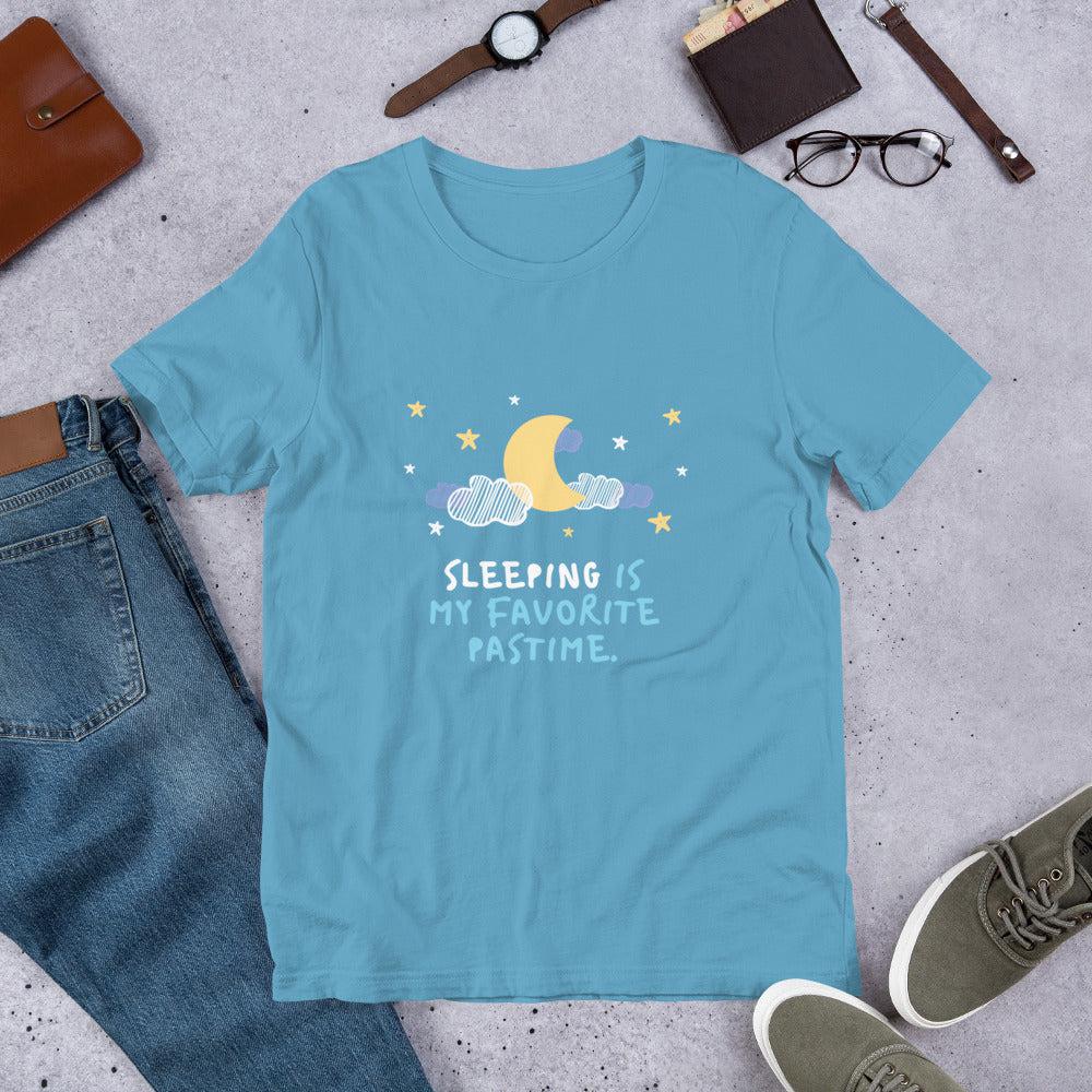 Sleeping is My Favorite Pastime Unisex T-Shirt