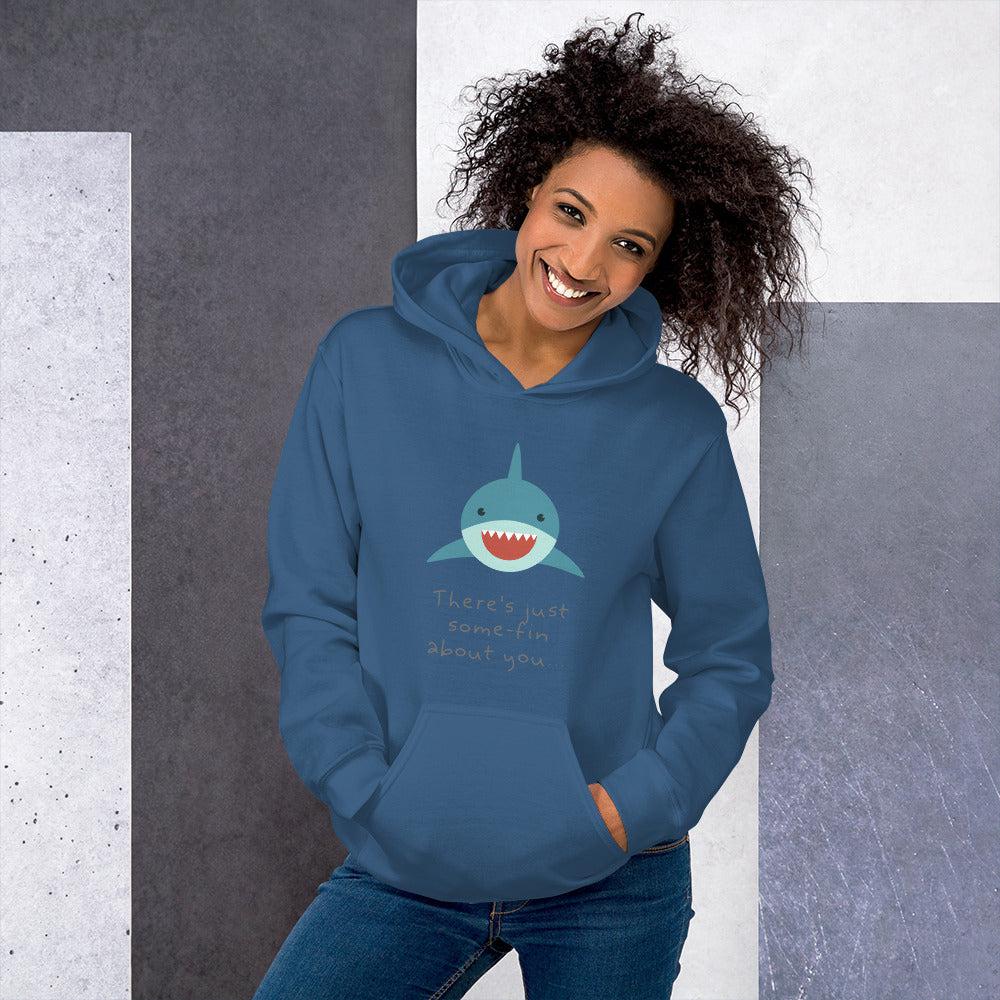 Some-fin About You Unisex Hoodie